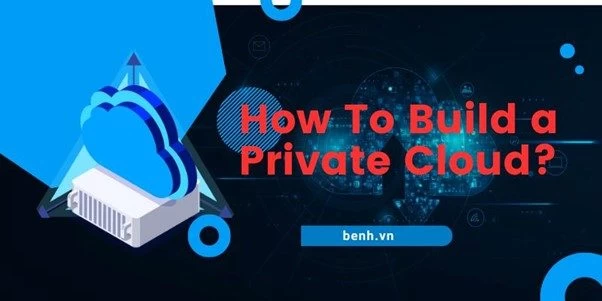 How To Build a Private Cloud? 5 Step-by-Step Guides For You